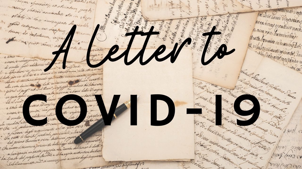 A Letter to Covid-19